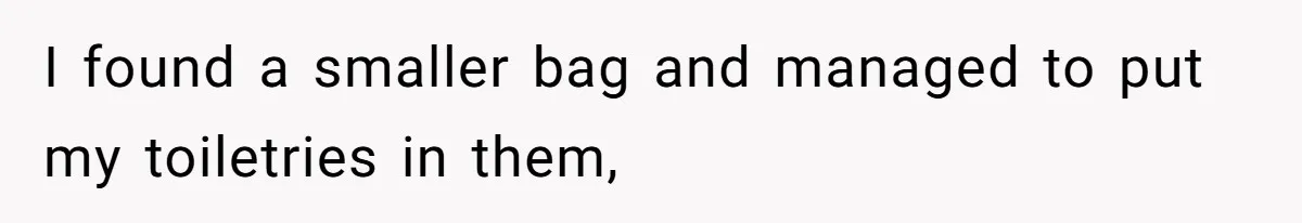 Airport Guard Tries To “Confiscate” Woman’s Empty Bottle For Himself, She Outsmarts Him And Leaves Him Fuming I found a smaller bag and managed to put my toiletries in them,