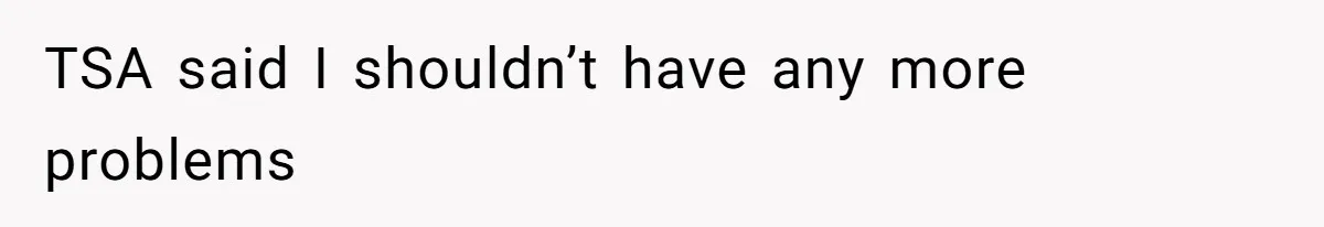 Airport Guard Tries To “Confiscate” Woman’s Empty Bottle For Himself, She Outsmarts Him And Leaves Him Fuming TSA said I shouldn’t have any more problems
