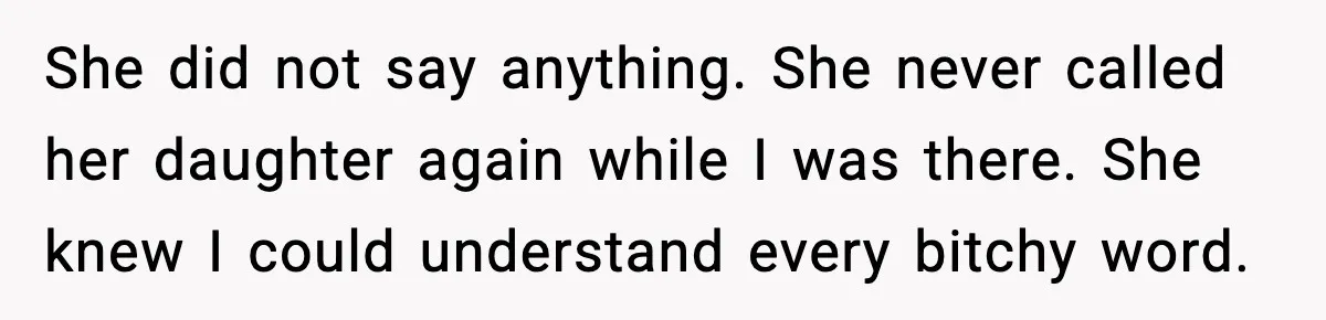 Hospital Roommate Calls Her Ugly In Russian, Student Answers In Russian She did not say anything. She never called her daughter again while I was there. She knew I could understand every bitchy word.