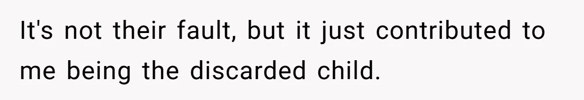 Parents Ignore Son For 26 Years, Suddenly Want Close Bond But Refuse To Help Him Buy House And Walk Away Forever It's not their fault, but it just contributed to me being the discarded child.