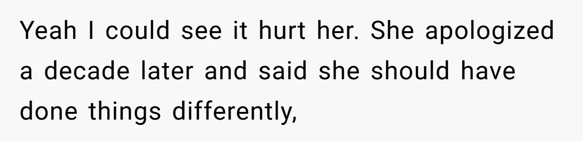 Parents Ignore Son For 26 Years, Suddenly Want Close Bond But Refuse To Help Him Buy House And Walk Away Forever Yeah I could see it hurt her. She apologized a decade later and said she should have done things differently,
