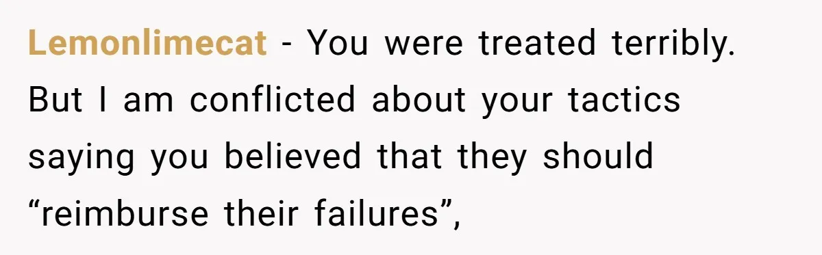 Parents Ignore Son For 26 Years, Suddenly Want Close Bond But Refuse To Help Him Buy House And Walk Away Forever Lemonlimecat − You were treated terribly. But I am conflicted about your tactics saying you believed that they should “reimburse their failures”,