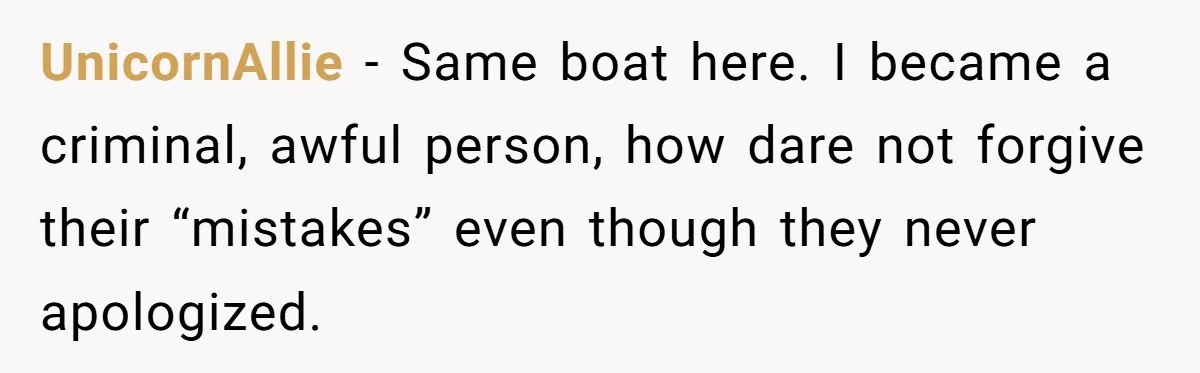 Parents Ignore Son For 26 Years, Suddenly Want Close Bond But Refuse To Help Him Buy House And Walk Away Forever UnicornAllie − Same boat here. I became a criminal, awful person, how dare not forgive their “mistakes” even though they never apologized.