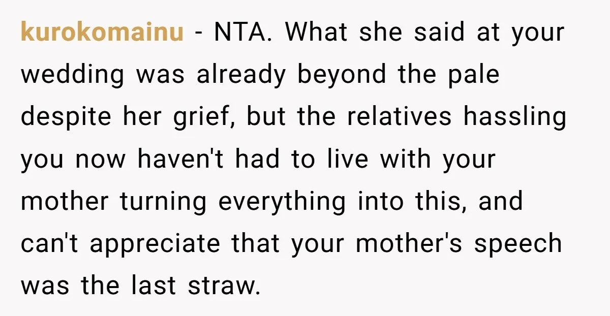 kurokomainu − NTA. What she said at your wedding was already beyond the pale despite her grief, but the relatives hassling you now haven't had to live with your mother...
