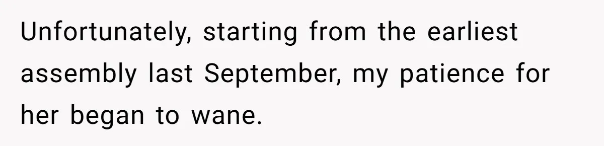 Head Of Math Department Tells Students Their Teacher Was Incompetent, Causing Summer Nightmare Unfortunately, starting from the earliest assembly last September, my patience for her began to wane.