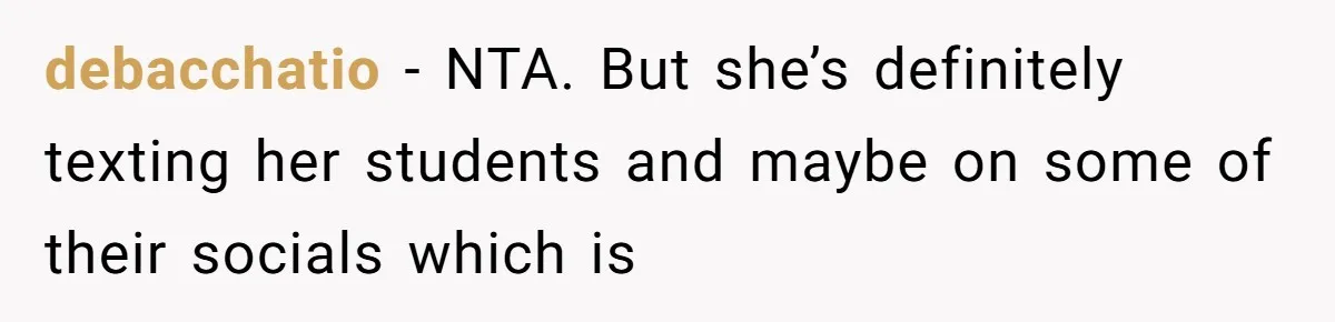 Head Of Math Department Tells Students Their Teacher Was Incompetent, Causing Summer Nightmare debacchatio − NTA. But she’s definitely texting her students and maybe on some of their socials which is