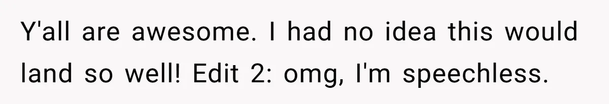 Man Told His Wife She’s Not A Princess, Was He Wrong For Saying That? Y'all are awesome. I had no idea this would land so well! Edit 2: omg, I'm speechless.
