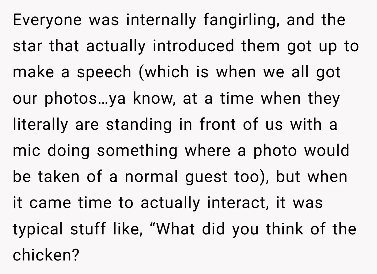 Everyone was internally fangirling, and the star that actually introduced them got up to make a speech (which is when we all got our photos…ya know, at a time when...