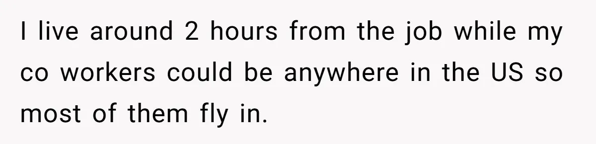 Man Refused To Take A Smelly Co-Worker To The Airport, And Now Everyone Thinks He’s The Jerk I live around 2 hours from the job while my co workers could be anywhere in the US so most of them fly in.