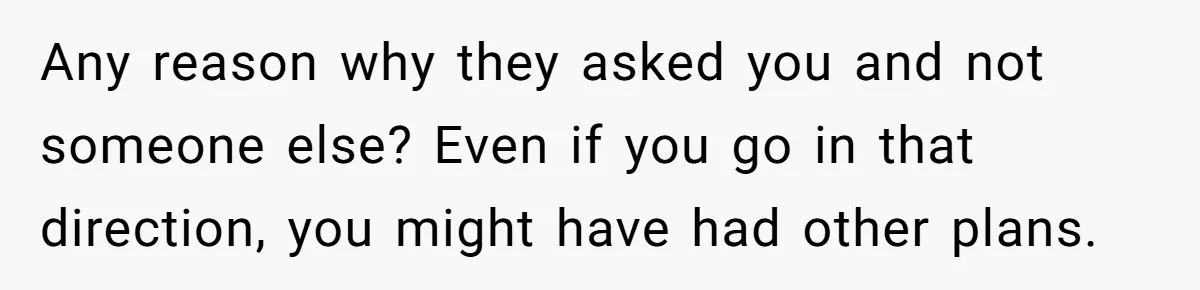 Man Refused To Take A Smelly Co-Worker To The Airport, And Now Everyone Thinks He’s The Jerk Any reason why they asked you and not someone else? Even if you go in that direction, you might have had other plans.