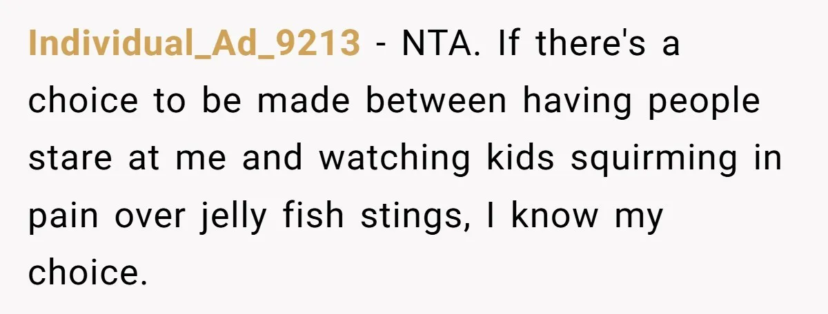 Man Warns Dad About Hazard Near His Little Kids But Gets Accused Of Destroying Their Beach Day Individual_Ad_9213 − NTA. If there's a choice to be made between having people stare at me and watching kids squirming in pain over jelly fish stings, I know my choice.