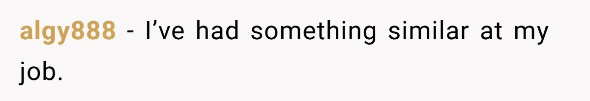 Boss Told Employee To Be On Time, So He Adjusted His Schedule To The Minute And Now His Boss Is Regretting It algy888 − I’ve had something similar at my job.