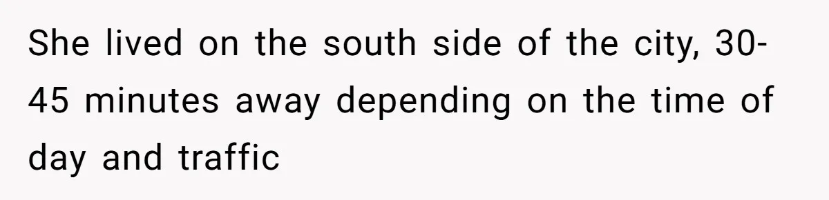 Boss Told Employee To Be On Time, So He Adjusted His Schedule To The Minute And Now His Boss Is Regretting It She lived on the south side of the city, 30-45 minutes away depending on the time of day and traffic