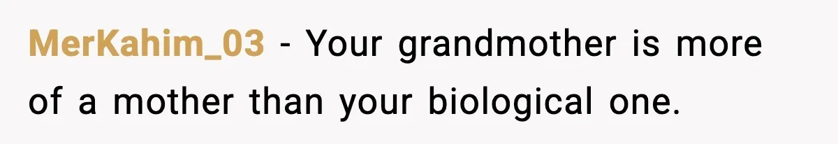 MerKahim_03 - Your grandmother is more of a mother than your biological one.