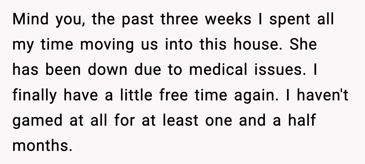 Mind you, the past three weeks I spent all my time moving us into this house. She has been down due to medical issues. I finally have a little free...