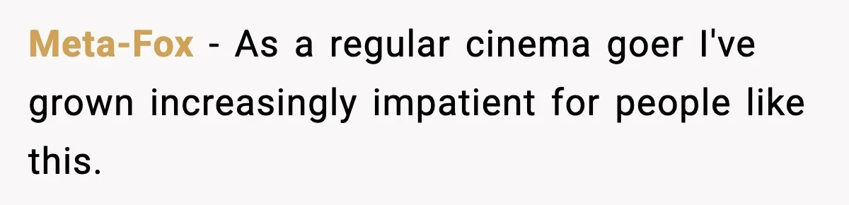 You Took My Reserved Seats For Minecraft? Enjoy My Kids’ Commentary Meta-Fox - As a regular cinema goer I've grown increasingly impatient for people like this.