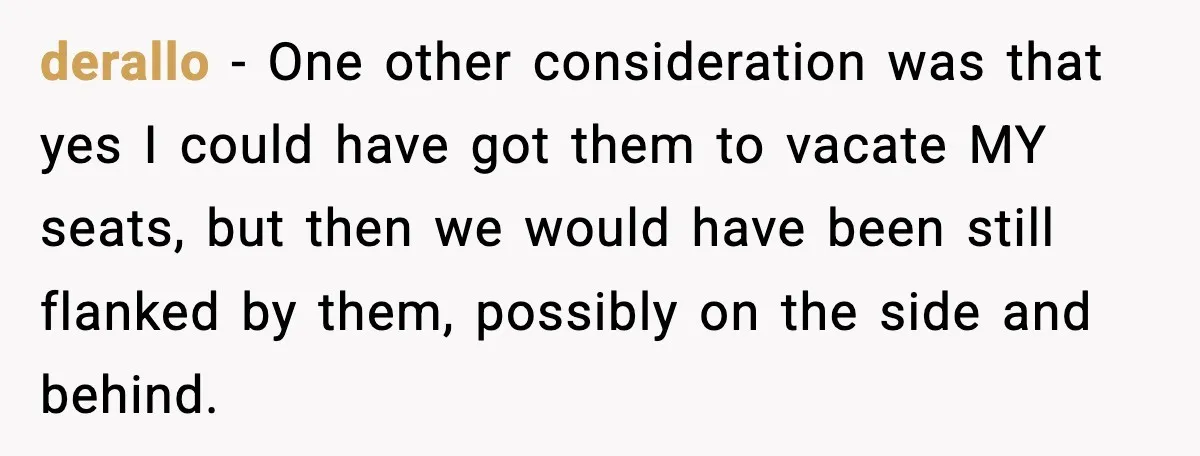 You Took My Reserved Seats For Minecraft? Enjoy My Kids’ Commentary derallo - One other consideration was that yes I could have got them to vacate MY seats, but then we would have been still flanked by them, possibly on the...