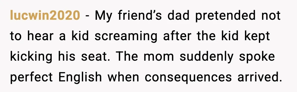 Traveler Stands Her Ground After Aggressive Couple Rams Her in Security Line lucwin2020 - My friend’s dad pretended not to hear a kid screaming after the kid kept kicking his seat. The mom suddenly spoke perfect English when consequences arrived.