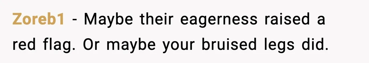 Traveler Stands Her Ground After Aggressive Couple Rams Her in Security Line Zoreb1 - Maybe their eagerness raised a red flag. Or maybe your bruised legs did.