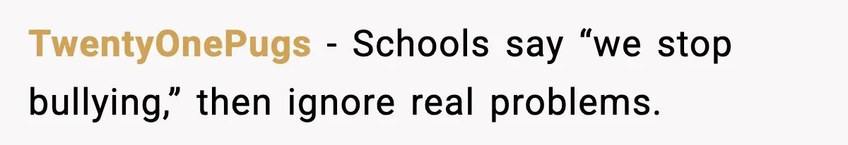 TwentyOnePugs - Schools say “we stop bullying,” then ignore real problems.