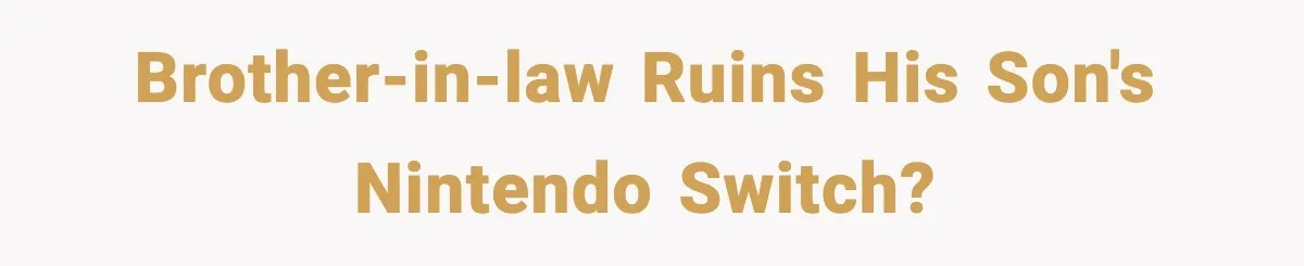 Kid Carves Dad’s Truck, Dad Teaches a Lesson With the Nintendo Switch Brother-in-law ruins his son's Nintendo switch?