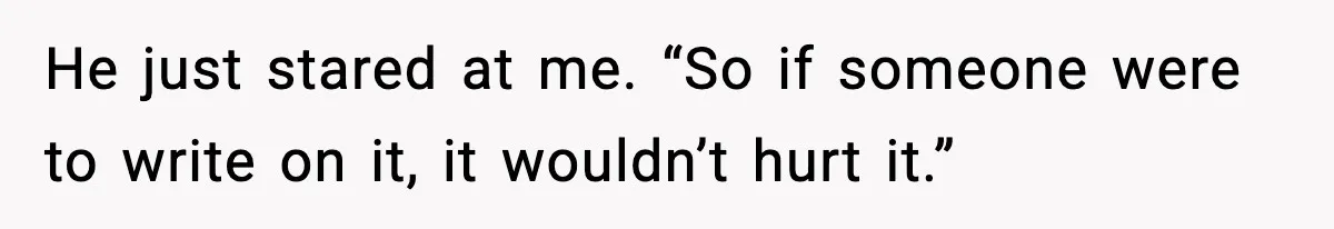 Kid Carves Dad’s Truck, Dad Teaches a Lesson With the Nintendo Switch He just stared at me. “So if someone were to write on it, it wouldn’t hurt it.”