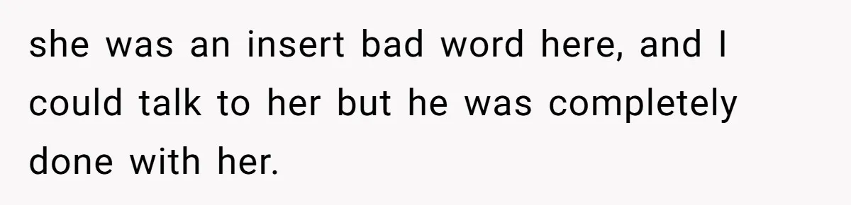 Ex Boyfriend Bad-Mouths Ex Girlfriend To Reclaim Mutual Friends, Gets Instantly Isolated When She Sends Undeniable Proof she was an insert bad word here, and I could talk to her but he was completely done with her.