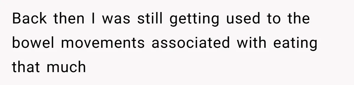 Wife Doesn’t Believe Husband Is Really Pooping The Bathroom, So He Makes Sure She Knows Exactly What’s Happening Back then I was still getting used to the bowel movements associated with eating that much