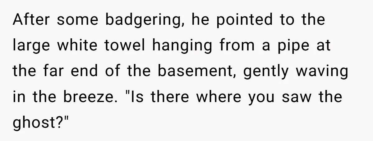 Students Demand “Something Fun,” and Their Art Teacher Makes Them Regret - Then Love - Every Second After some badgering, he pointed to the large white towel hanging from a pipe at the far end of the basement, gently waving in the breeze. "Is there where you...