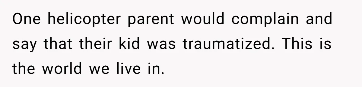 Students Demand “Something Fun,” and Their Art Teacher Makes Them Regret - Then Love - Every Second One helicopter parent would complain and say that their kid was traumatized. This is the world we live in.