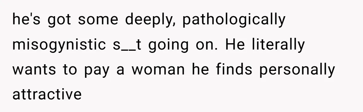 Woman Calls Out 36-Year-Old Friend For His Creepy ‘Natural Insemination’ Surrogacy Plan he's got some deeply, pathologically misogynistic s__t going on. He literally wants to pay a woman he finds personally attractive