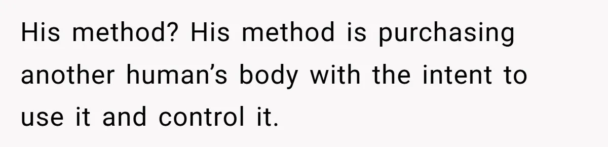 Woman Calls Out 36-Year-Old Friend For His Creepy ‘Natural Insemination’ Surrogacy Plan His method? His method is purchasing another human’s body with the intent to use it and control it.