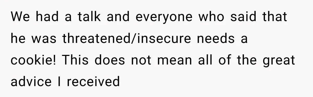 ‘You’re Trying Too Hard’: Fiancé Shames Woman For Her Renaissance Costume We had a talk and everyone who said that he was threatened/insecure needs a cookie! This does not mean all of the great advice I received