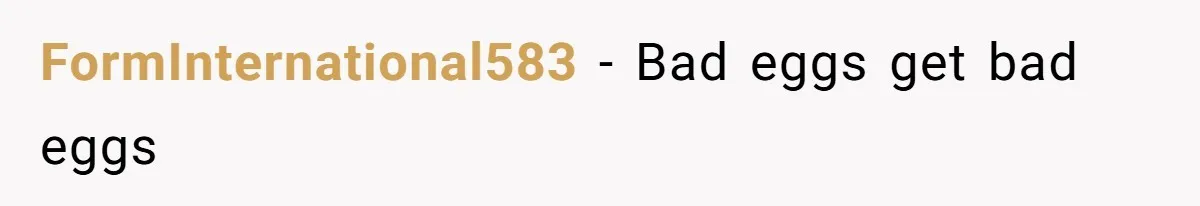 A Karen Followed Him Through The Store insulting him, Then Asked For Help With Groceries FormInternational583 - Bad eggs get bad eggs