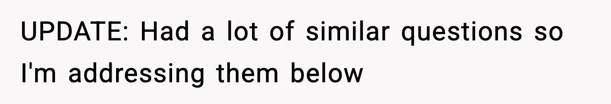 UPDATE: Had a lot of similar questions so I'm addressing them below