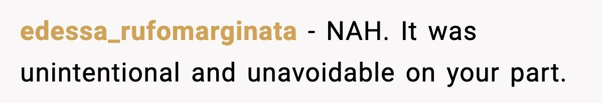 edessa_rufomarginata - NAH. It was unintentional and unavoidable on your part.