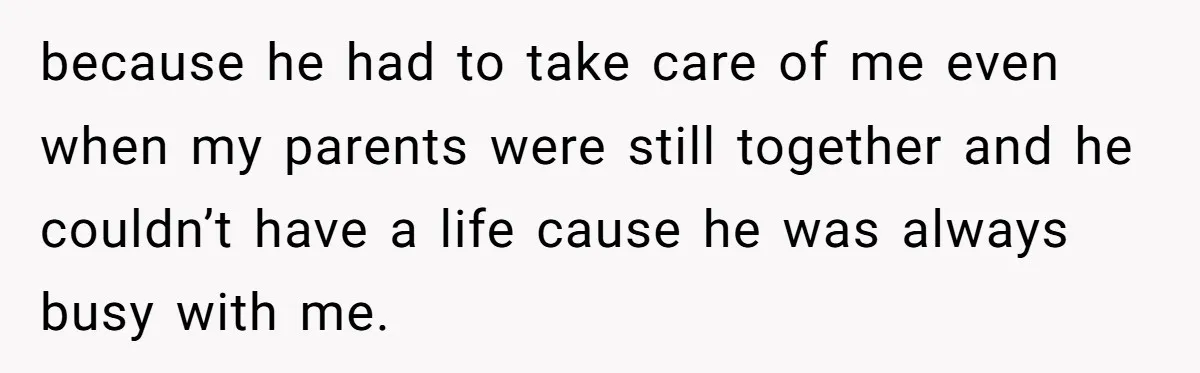 Brother Raised Sister Since She Was 8, But Now His Girlfriend Wants Her Gone because he had to take care of me even when my parents were still together and he couldn’t have a life cause he was always busy with me.