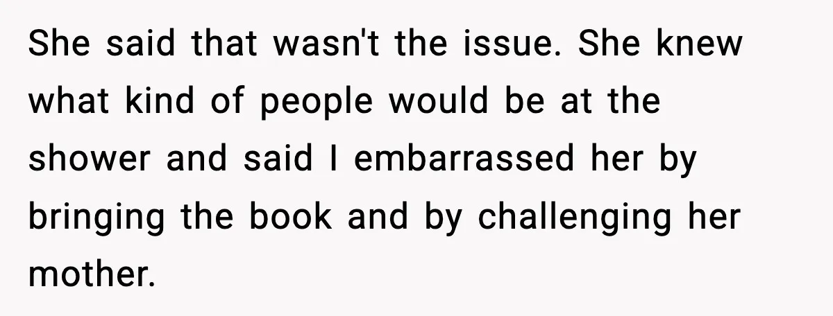 Woman Brings LGBTQ Kids’ Book To Shower, Gets Accused Of Ruining The Party She said that wasn't the issue. She knew what kind of people would be at the shower and said I embarrassed her by bringing the book and by challenging her...