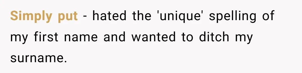 She Sent the Same Fax Over 150 Times to Force a Credit Card Company to Do Their Job Simply put - hated the 'unique' spelling of my first name and wanted to ditch my surname.