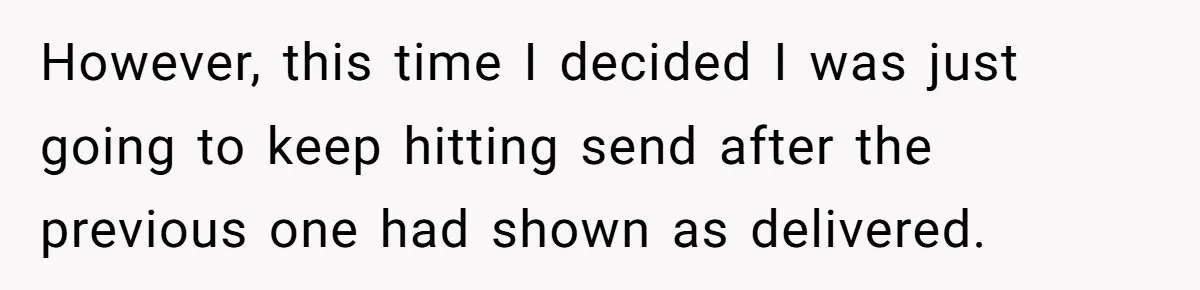 She Sent the Same Fax Over 150 Times to Force a Credit Card Company to Do Their Job However, this time I decided I was just going to keep hitting send after the previous one had shown as delivered.