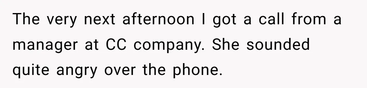 She Sent the Same Fax Over 150 Times to Force a Credit Card Company to Do Their Job The very next afternoon I got a call from a manager at CC company. She sounded quite angry over the phone.