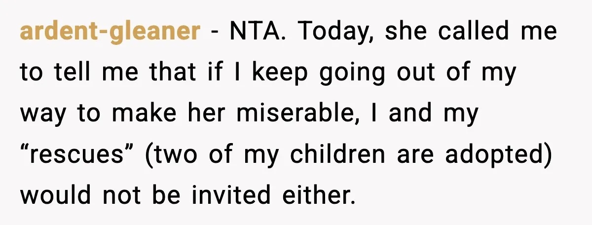 ardent-gleaner - NTA. Today, she called me to tell me that if I keep going out of my way to make her miserable, I and my “rescues” (two of my...