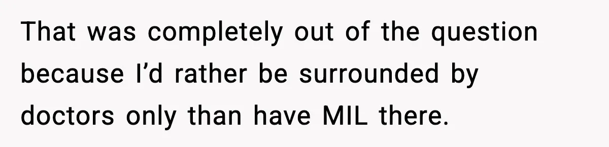 MIL Accuses Mom of Buying Baby After Private Birth Center Choice That was completely out of the question because I’d rather be surrounded by doctors only than have MIL there.