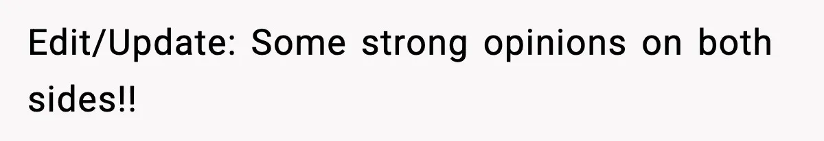 Edit/Update: Some strong opinions on both sides!!