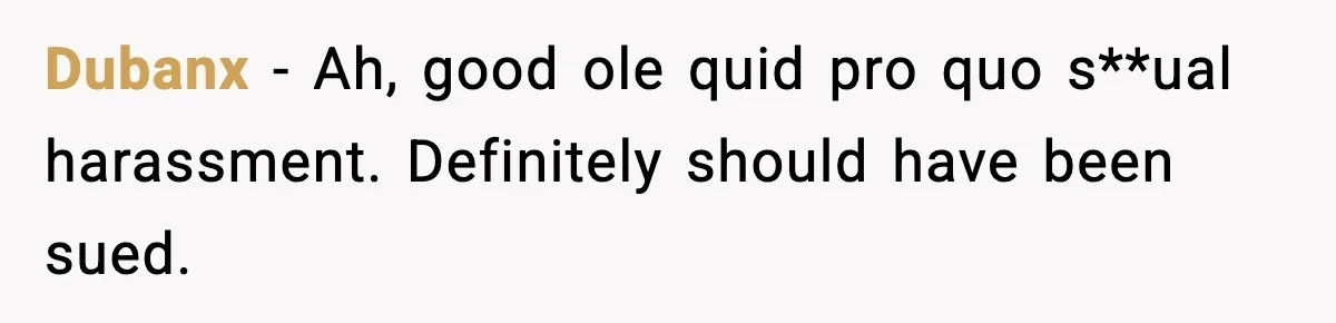 When A Coffee Shop Owner Sexualized The Uniform, The Boys Took It Further Dubanx - Ah, good ole quid pro quo s**ual harassment. Definitely should have been sued.