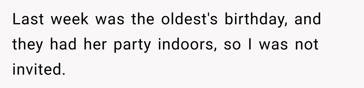 Last week was the oldest's birthday, and they had her party indoors, so I was not invited.