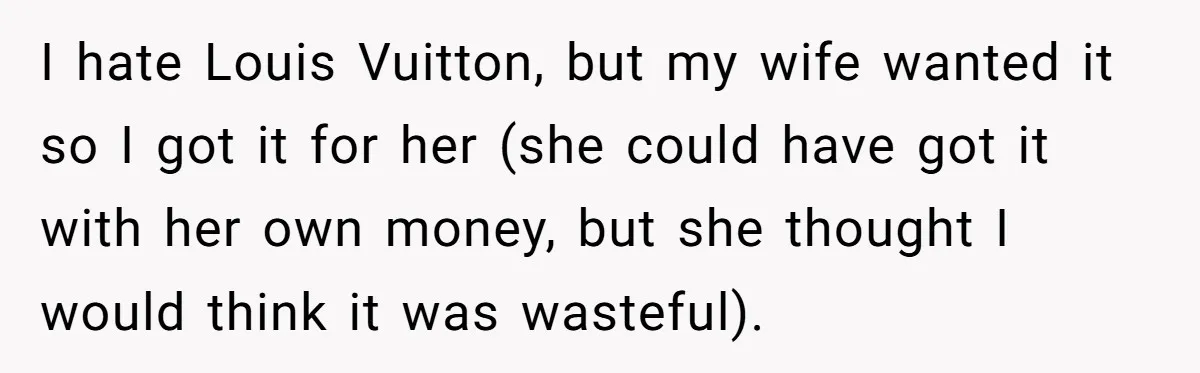 Rich Husband Who Idolizes Elon Musk Gets Stopped By Wife From Buying His Dream Cybertruck I hate Louis Vuitton, but my wife wanted it so I got it for her (she could have got it with her own money, but she thought I would think...