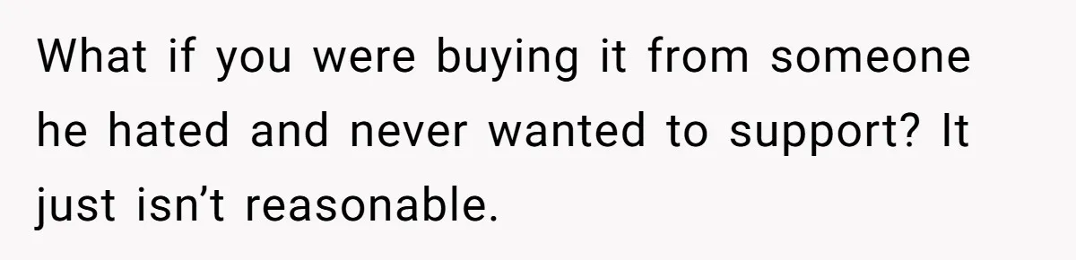 Rich Husband Who Idolizes Elon Musk Gets Stopped By Wife From Buying His Dream Cybertruck What if you were buying it from someone he hated and never wanted to support? It just isn’t reasonable.
