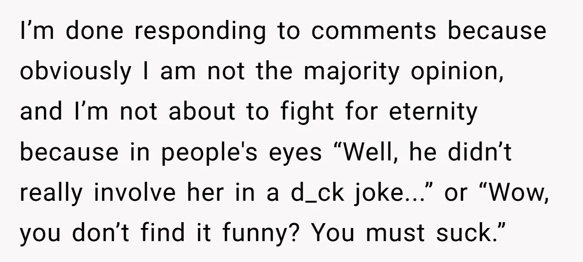 I’m done responding to comments because obviously I am not the majority opinion, and I’m not about to fight for eternity because in people's eyes “Well, he didn’t really involve...