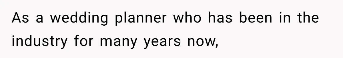 Wedding Planner Brother Predicts Sister’s Marriage Won’t Last, She Melts Down And Loses Her Venue As a wedding planner who has been in the industry for many years now,